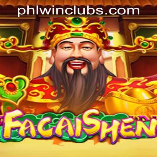 Discover the Exciting World of FaCaiShen at PHLWINner Casino