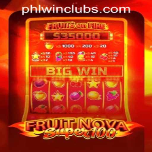 Discover the Exciting World of FruitNovaSuper100 at PHLWINner Casino