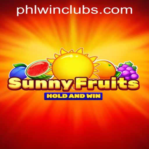 Discover the Excitement of SunnyFruits at PHLWINner Casino