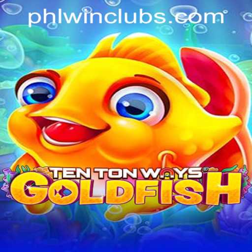 Exploring the Exciting World of TenTonWaysGoldfish at PHLWINner Casino